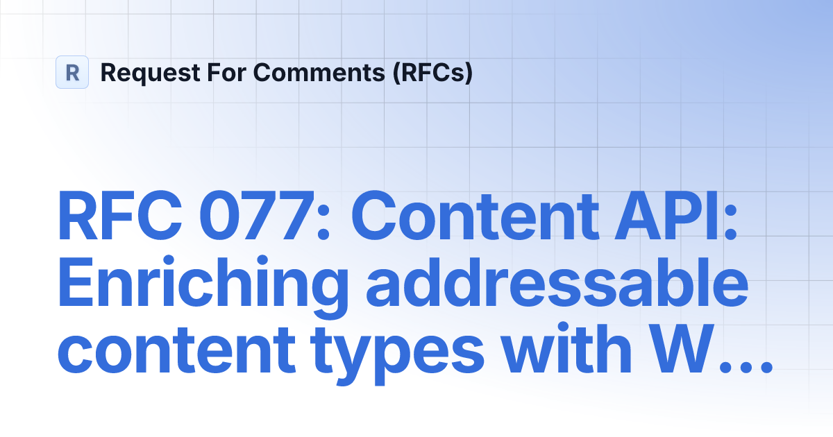 RFC 077: Content API: Enriching addressable content types with Works ...