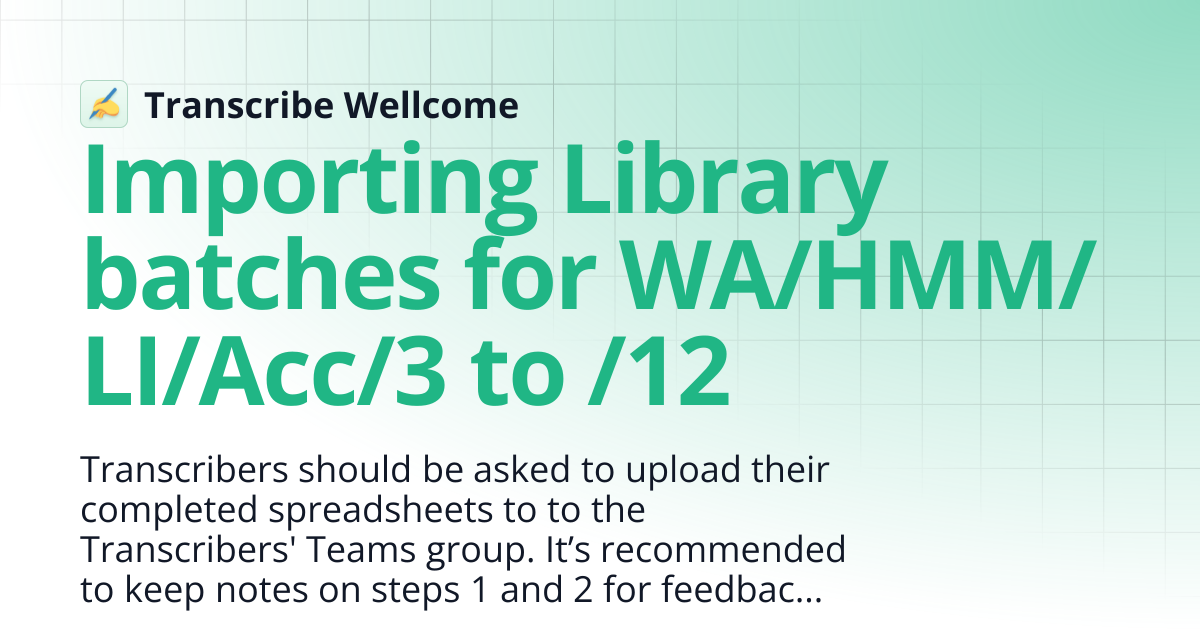 Importing Library batches for WA/HMM/LI/Acc/3 to /12 | Transcribe Wellcome