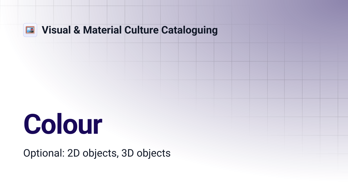 Colour | Visual & Material Culture Cataloguing